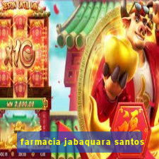 farmacia jabaquara santos